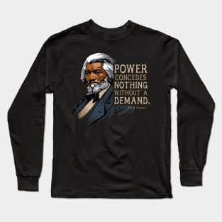 Frederick Douglass Quote Gift for Black History Month Long Sleeve T-Shirt